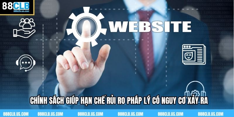 Chính sách giúp hạn chế rủi ro pháp lý có nguy cơ xảy ra