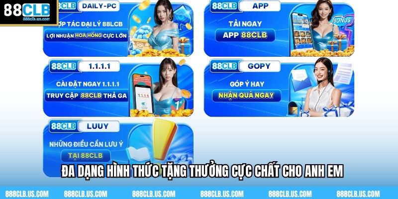 Đa dạng hình thức tặng thưởng cực chất cho anh em