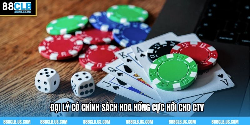 Đại lý có chính sách hoa hồng cực hời cho CTV