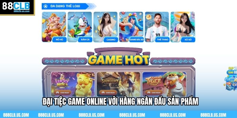 Đại tiệc game online với hàng ngàn đầu sản phẩm