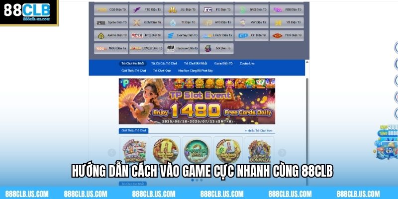 Hướng dẫn cách vào game cực nhanh cùng 88CLB