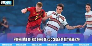 Hướng Dẫn Soi Kèo Bóng Đá 88clb Cực Chuẩn Tỷ Lệ Thắng Cao