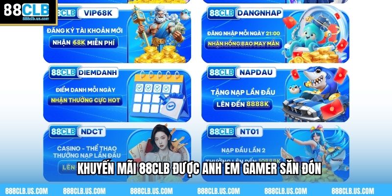 Khuyến mãi 88CLB được anh em gamer săn đón