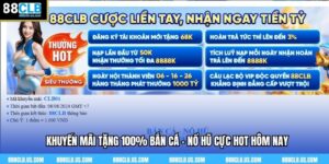 Khuyến Mãi Tặng 100% Bắn Cá - Nổ Hũ Cực Hot Hôm Nay