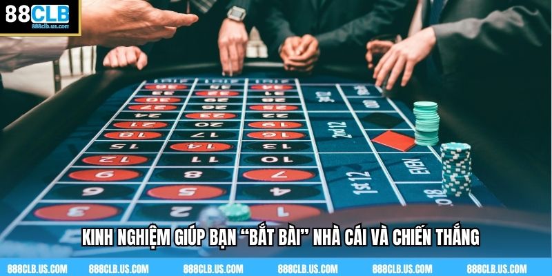 Kinh nghiệm giúp bạn “bắt bài” nhà cái và chiến thắng