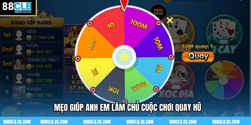 Mẹo giúp anh em làm chủ cuộc chơi quay hũ